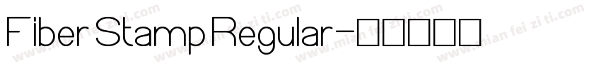 Fiber Stamp Regular字体转换